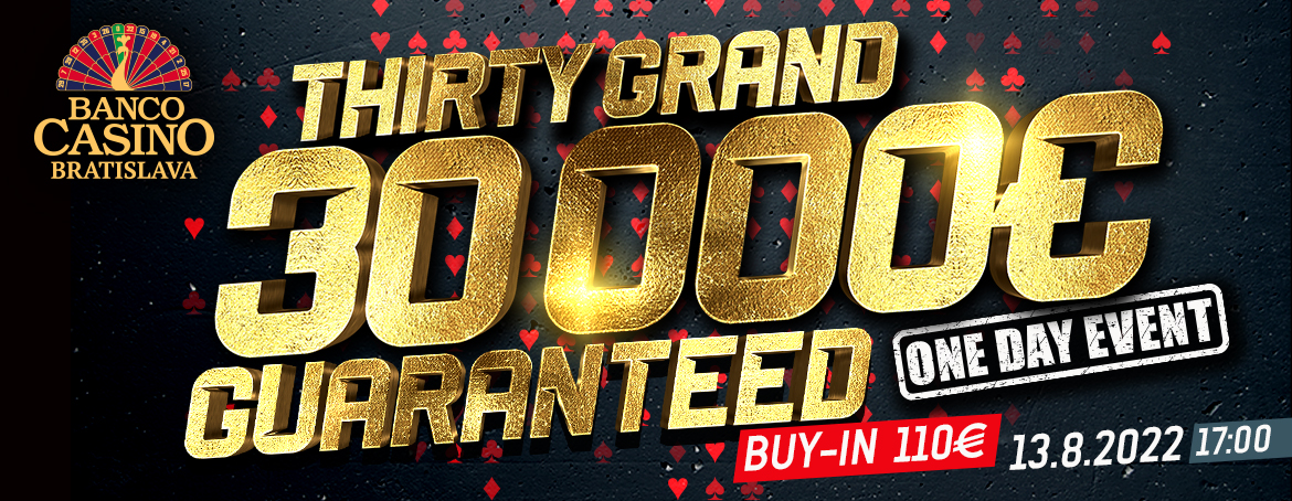 Thirty Grand 30.000€ GTD (re-entry)