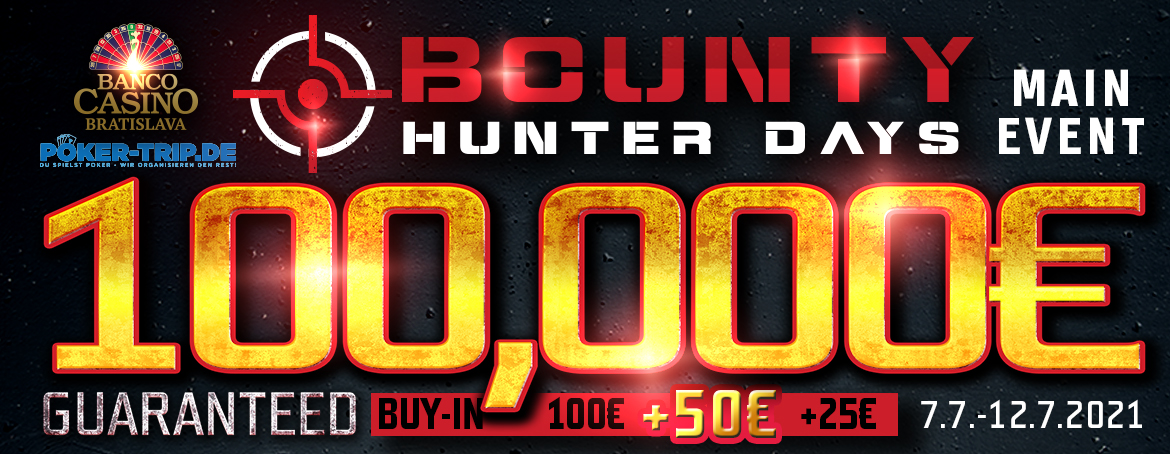 The famous Bounty Hunter Days 100,000€ GTD at Banco Casino - July 2021!