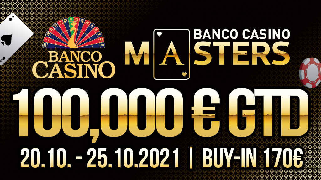 28. vydanie Banco Casino Masters 100,000€ GTD - Október 2021
