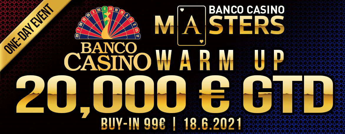 Banco Casino Masters Warm Up 20,000€ GTD / One Day Event