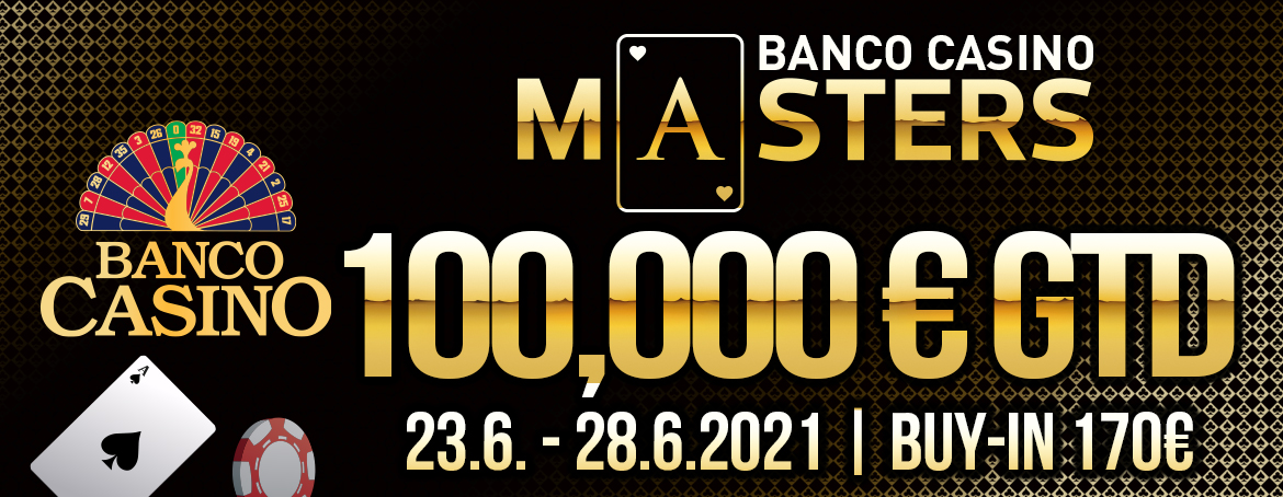 Banco Casino Masters € 100.000 GTD startet – Wer kann € 170 in mindestens € 20.000 umwandeln?