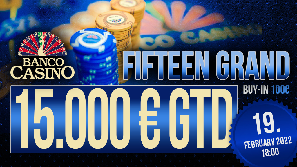 Fifteen Grand 15.000€ GTD