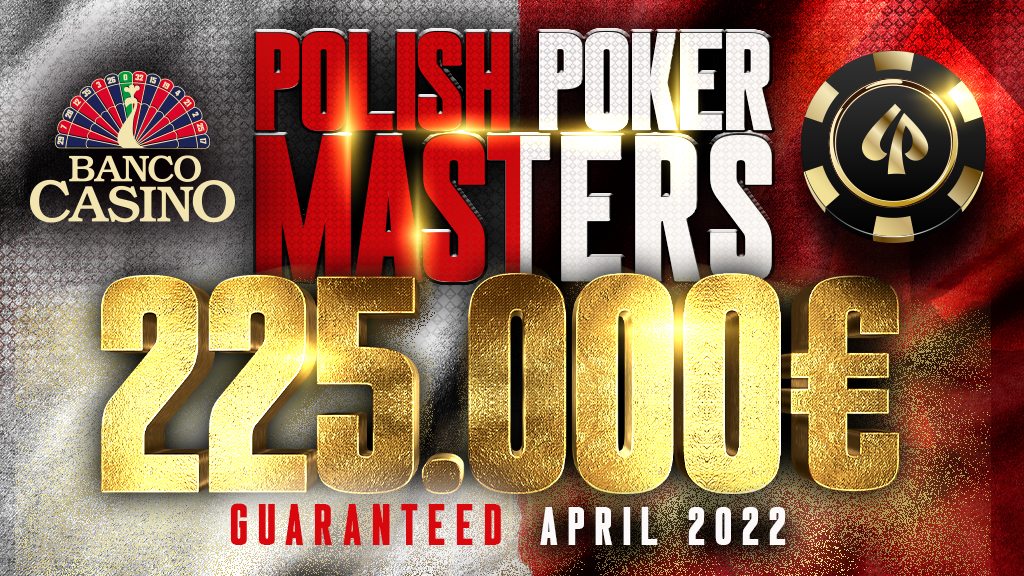 Polish Poker Masters €225.000 GTD für nur €110 im Banco Casino Košice & Bratislava!
