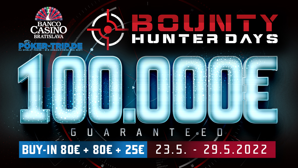 Ende Mai finden die Bounty Hunter Days mit €100.000 GTD statt!