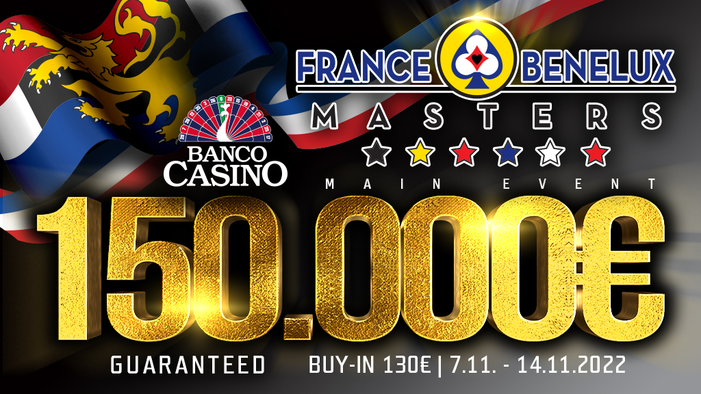 France – Benelux Masters brings the second edition of the 150,000€ GTD for only 130€ already at the beginning of November!