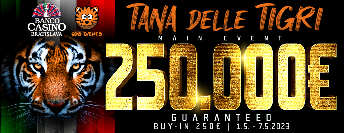 Tana Delle Tigri ME Day 1/H Hyperfast 250.000€ GTD (unl. re-entry)