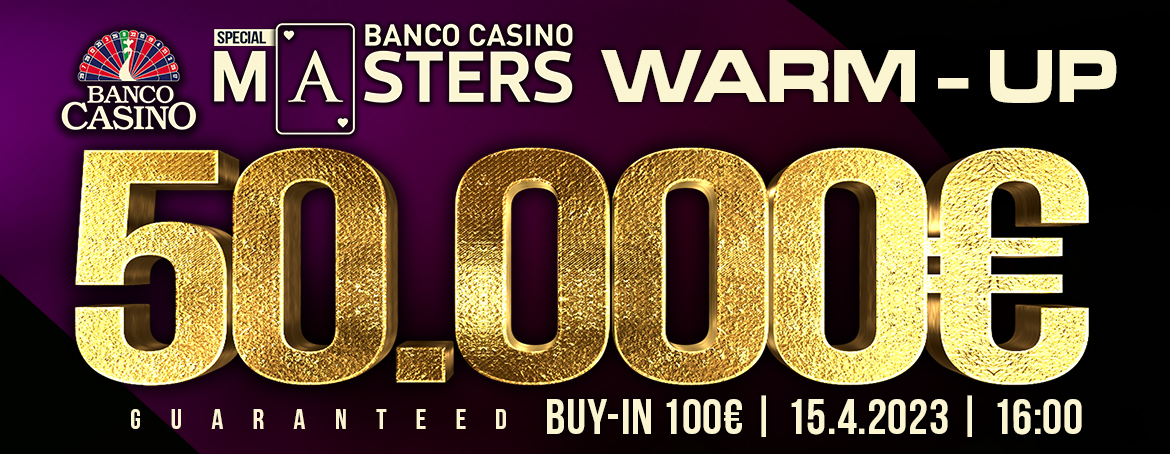 BCM Warm-up Weekend 50.000€ GTD (unl. re-entry)