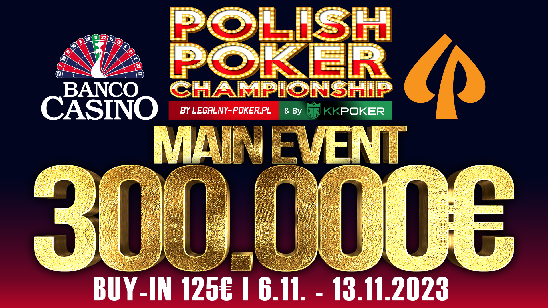 The Polish Championship and its Main Event 300,000€ GTD for only 125€ started on the opening day!