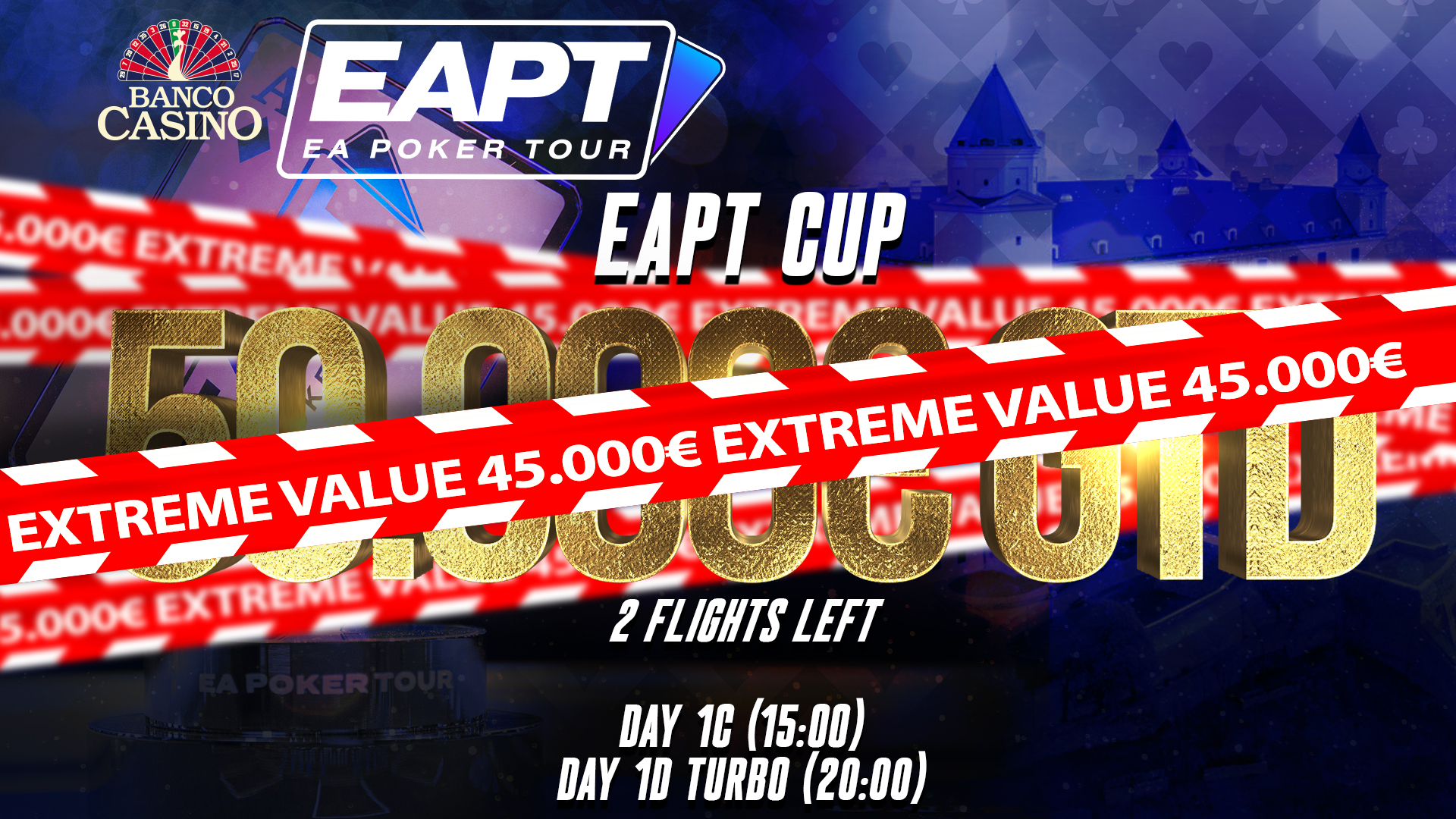 The last 2 flights in the EAPT Cup and an extreme €45,000 OVERLAY!
