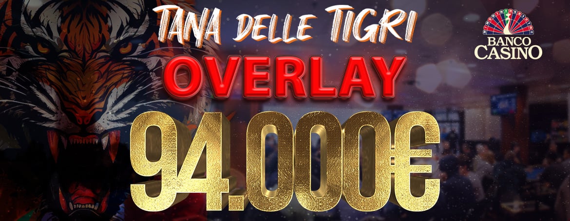 Tana delle Tigri Main Event 250.000€ GTD – Drei Chancen zum Weiterkommen heute und 94.000 Euro aktuelles Overlay!