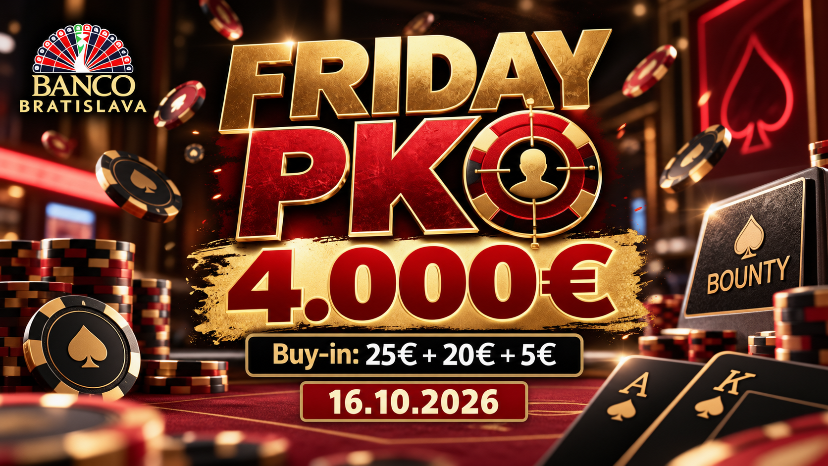 Friday P.K.O (25€+20€ Bounty)