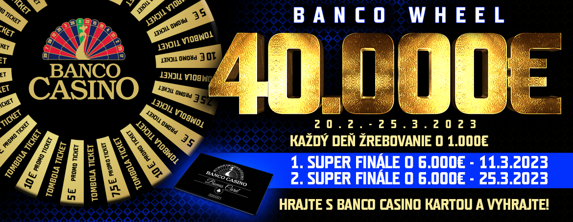 Koleso šťastia „BANCO WHEEL“ rozdáva 40,000€ - každý deň žrebujeme o 1.000€!