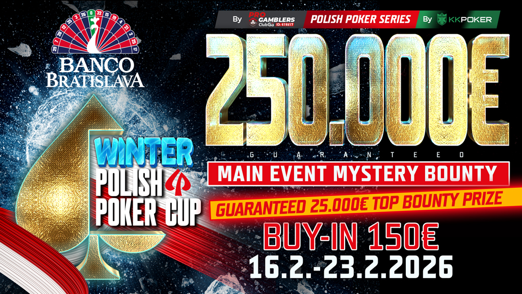 Polish Poker Cup Winter Edition 250.000€ GTD Main Event Mystery Bounty odštartuje pokrovú sezónu 2026 vo veľkom štýle!